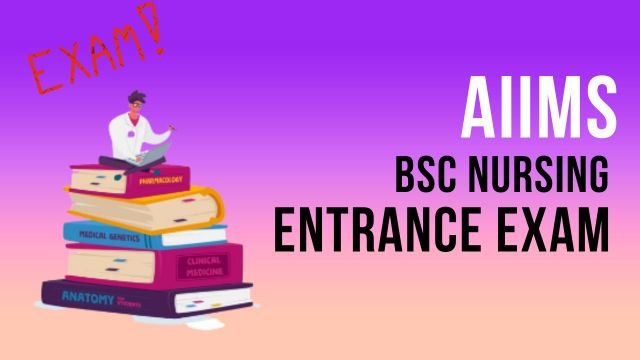 AIIMS BSc Nursing Entrance Exam